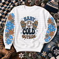 White Baby It's Cold Outside sweatshirt with colorful snowflake and mitten artwork