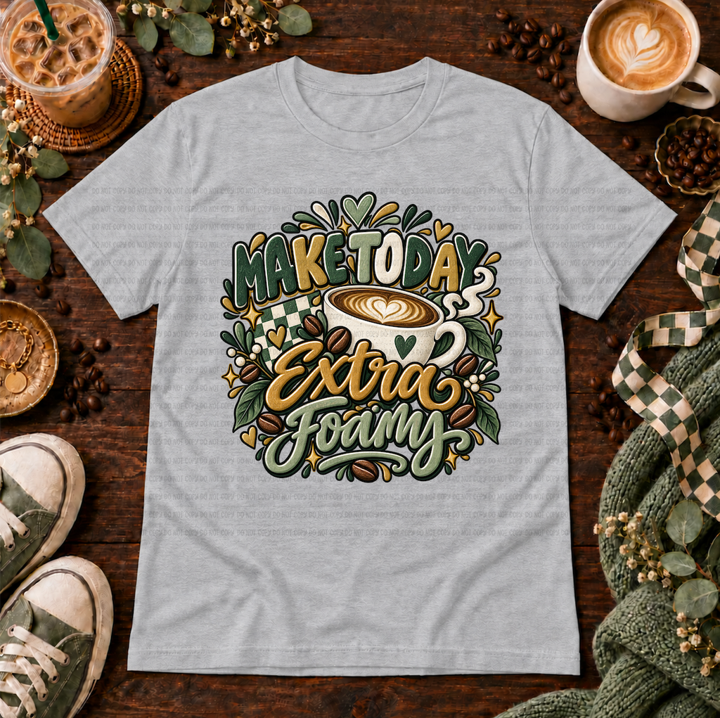 Heather grey t-shirt with Make Today Extra Foamy coffee design