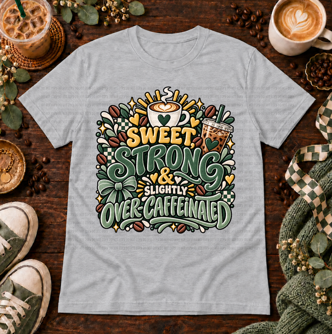 Heather grey t-shirt with Sweet, Strong and Slightly Over-Caffeinated coffee design