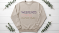 Weekends Coffee Basketball Sweatshirt